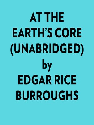 cover image of At the Earth's Core (Unabridged)